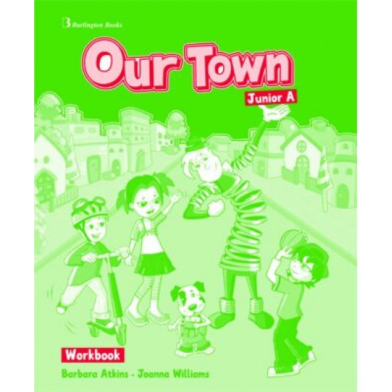 Our Town Junior A - Workbook Our Town Junior A - Workbook